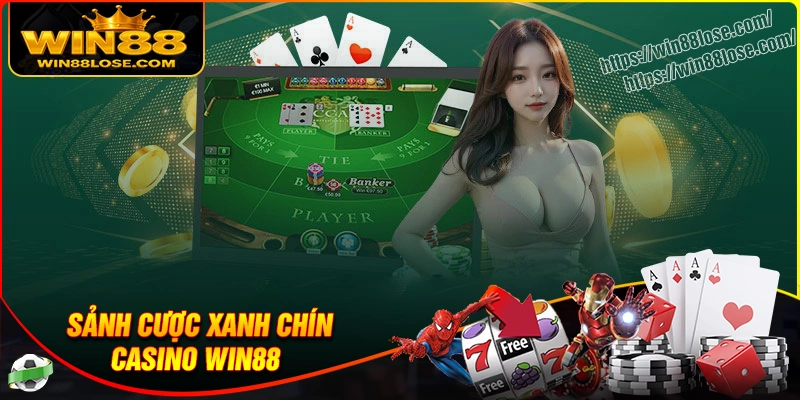 casino-win88-san-cuoc-xanh-chin-dang-cap-quoc-te