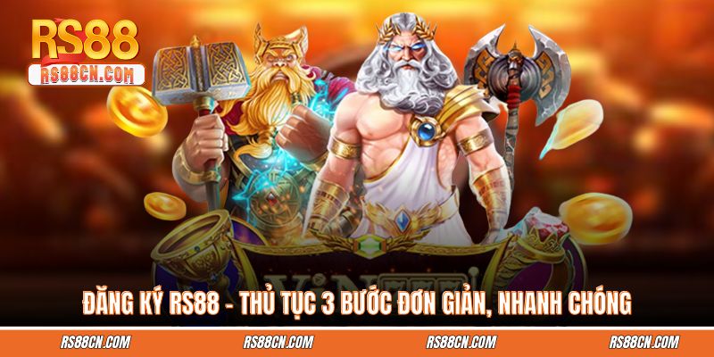 Đăng Ký RS88 – Thủ Tục 3 Bước Đơn Giản, Nhanh Chóng